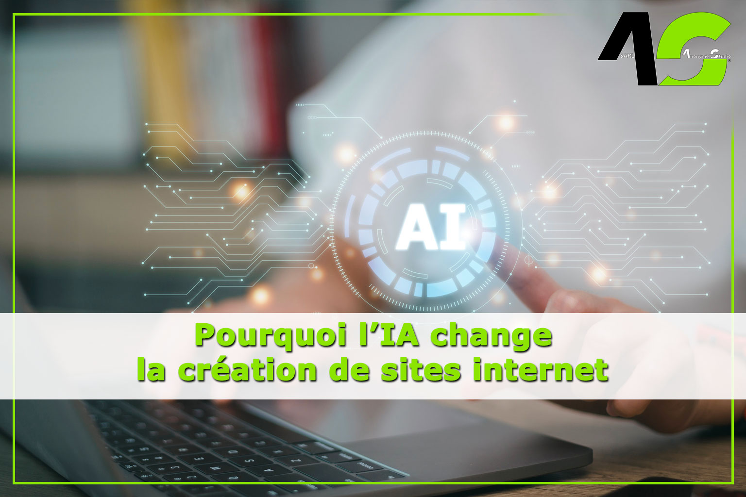 Pourquoi l'IA change la création de sites internet